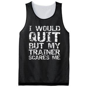 Distressed I Would Quit But My Trainer Scares Me Mesh Reversible Basketball Jersey Tank