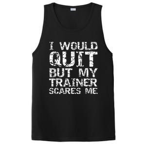 Distressed I Would Quit But My Trainer Scares Me PosiCharge Competitor Tank