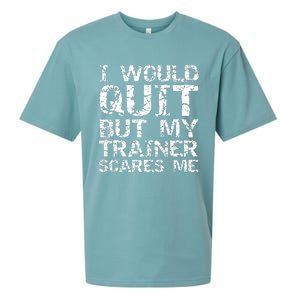 Distressed I Would Quit But My Trainer Scares Me Sueded Cloud Jersey T-Shirt