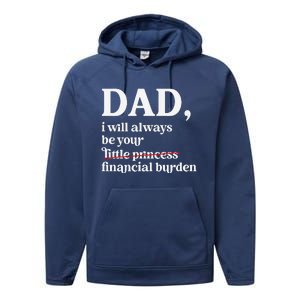 Dad I Will Always Be Your Financial Burden Funny Dad Performance Fleece Hoodie