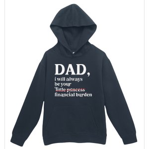 Dad I Will Always Be Your Financial Burden Funny Dad Urban Pullover Hoodie