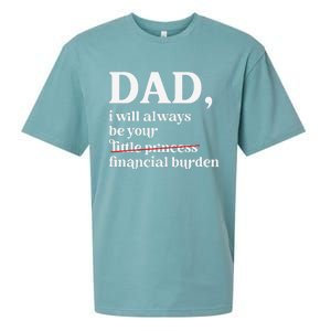 Dad I Will Always Be Your Financial Burden Funny Dad Sueded Cloud Jersey T-Shirt