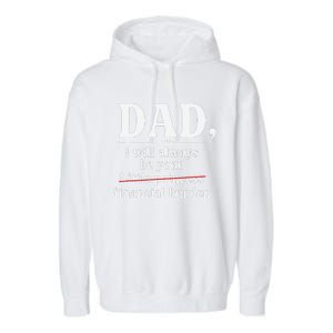 Dad I Will Always Be Your Financial Burden Funny Dad Garment-Dyed Fleece Hoodie