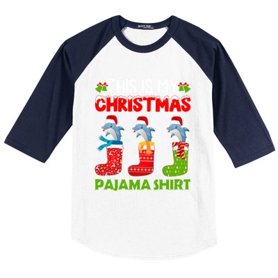 Dolphin In Xmas Socks This Is My Dolphin Christmas Pajama Funny Gift Baseball Sleeve Shirt