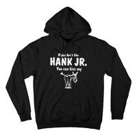 Donkey If You Dont Like Hank Jr You Can Kiss My Hoodie