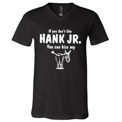 Donkey If You Dont Like Hank Jr You Can Kiss My V-Neck T-Shirt