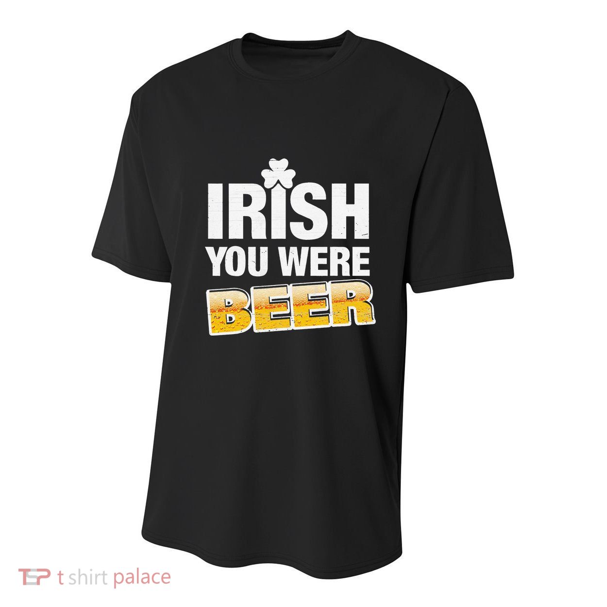 Drinking Irish You Were Beer Lover St Patrick Day Youth Performance Sprint T-Shirt