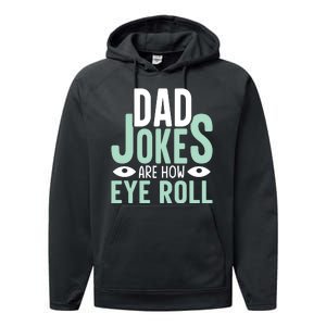 Dad Jokes Are How Eye Roll Funny Dad Performance Fleece Hoodie