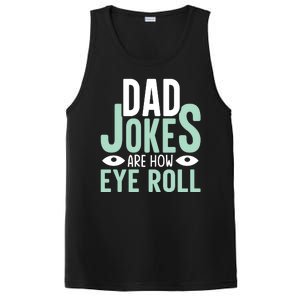 Dad Jokes Are How Eye Roll Funny Dad PosiCharge Competitor Tank