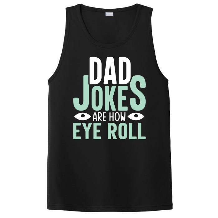 Dad Jokes Are How Eye Roll Funny Dad PosiCharge Competitor Tank