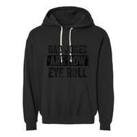 Dad Jokes Are How Eye Roll Funny Dad Garment-Dyed Fleece Hoodie