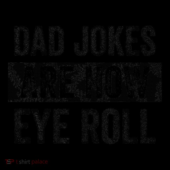 Dad Jokes Are How Eye Roll Funny Dad Flatbill Hat