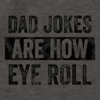 Dad Jokes Are How Eye Roll Funny Dad Vector Backpack