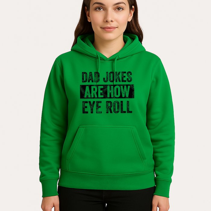 Dad Jokes Are How Eye Roll Funny Dad Hoodie