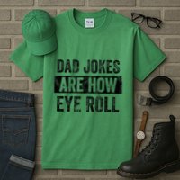 Dad Jokes Are How Eye Roll Funny Dad Tall T-Shirt