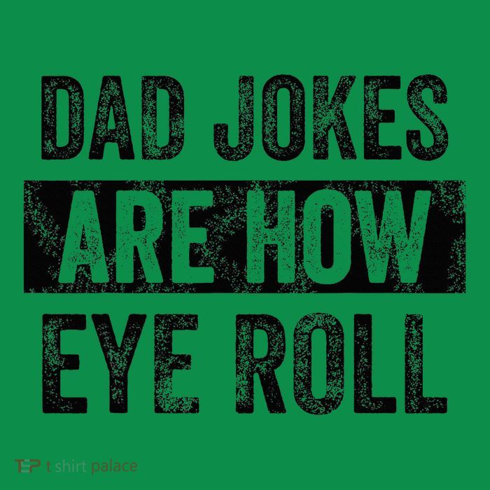 Dad Jokes Are How Eye Roll Funny Dad Baby Bodysuit