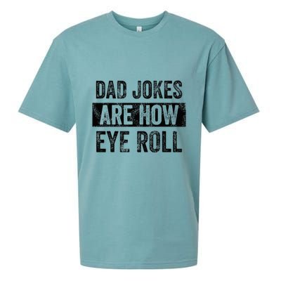 Dad Jokes Are How Eye Roll Funny Dad Sueded Cloud Jersey T-Shirt