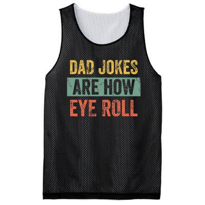 Dad Jokes Are How Eye Roll Funny Dad Gift Daddy Pun Joke Mesh Reversible Basketball Jersey Tank