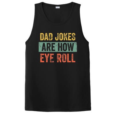 Dad Jokes Are How Eye Roll Funny Dad Gift Daddy Pun Joke PosiCharge Competitor Tank