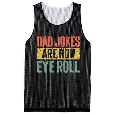 Dad Jokes Are How Eye Roll Fathers Day Mesh Reversible Basketball Jersey Tank