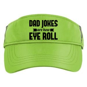 Dad Jokes Are How Eye Roll Rad Jokes Cringe Puns Dad Jokes Gift Adult Drive Performance Visor