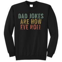 Dad Jokes Are How Eye Roll Funny Dad Gift Papa Father Day Sweatshirt