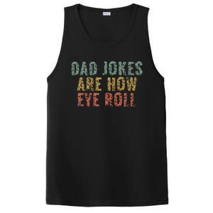 Dad Jokes Are How Eye Roll Funny Dad Gift Papa Father Day PosiCharge Competitor Tank