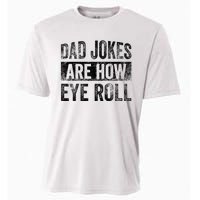 Dad Jokes Are How Eye Roll Funny Father's Day Cooling Performance Crew T-Shirt