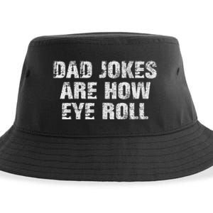 Dad Jokes Are How Eye Roll Funny Dad Gift Papa Father Day Sustainable Bucket Hat