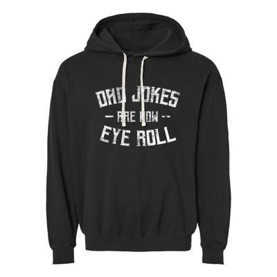 Dad Jokes Are How Eye Roll Funny Fathers Day Garment-Dyed Fleece Hoodie