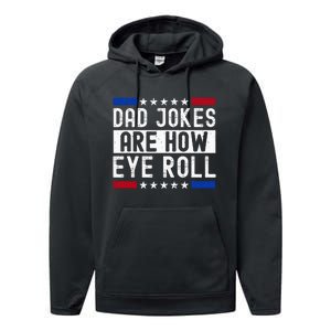 Dad Jokes Are How Eye Roll Performance Fleece Hoodie