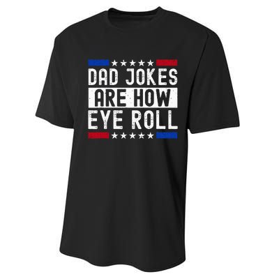 Dad Jokes Are How Eye Roll Performance Sprint T-Shirt