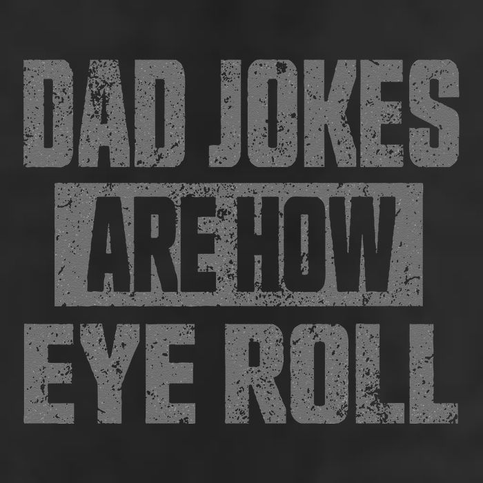 Dad Jokes Are How Eye Roll Funny Fathers Day Daddy Pun Joke Cool Comfort Performance Bucket Hat