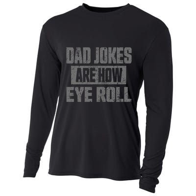 Dad Jokes Are How Eye Roll Funny Fathers Day Daddy Pun Joke Cooling Performance Long Sleeve Crew
