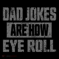 Dad Jokes Are How Eye Roll Funny Fathers Day Daddy Pun Joke Cooling Performance Long Sleeve Crew