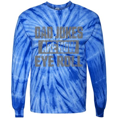 Dad Jokes Are How Eye Roll Funny Fathers Day Daddy Pun Joke Tie-Dye Long Sleeve Shirt