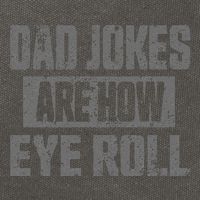 Dad Jokes Are How Eye Roll Funny Fathers Day Daddy Pun Joke Cotton Canvas Backpack