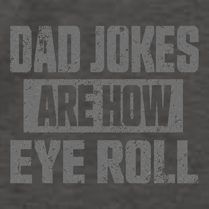 Dad Jokes Are How Eye Roll Funny Fathers Day Daddy Pun Joke Vector Backpack