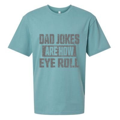 Dad Jokes Are How Eye Roll Funny Fathers Day Daddy Pun Joke Sueded Cloud Jersey T-Shirt
