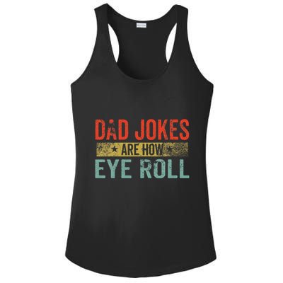 Dad Jokes Are How Eye Roll Funny Fathers Day Daddy Pun Joke Ladies PosiCharge Competitor Racerback Tank