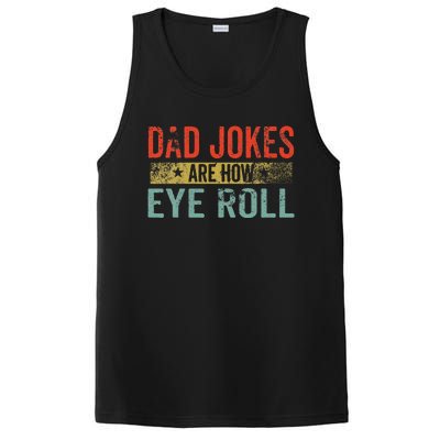 Dad Jokes Are How Eye Roll Funny Fathers Day Daddy Pun Joke PosiCharge Competitor Tank