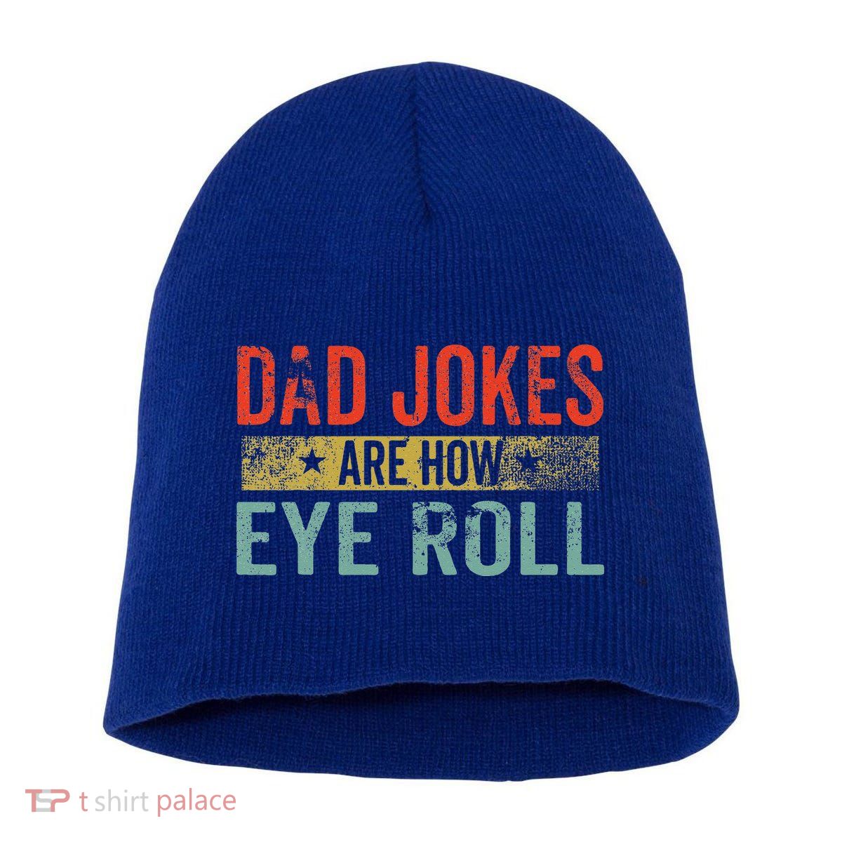 Dad Jokes Are How Eye Roll Funny Fathers Day Daddy Pun Joke Short Acrylic Beanie