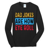 Dad Jokers Are Now Eye Roll Fathers Day Vintage Funny Tall Long Sleeve T-Shirt