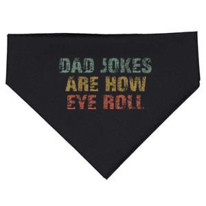 Dad Jokes Are How Eye Roll Funny Dad Gift Papa Father Day USA-Made Doggie Bandana