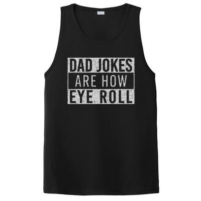 Dad Jokes Are How Eye Roll Funny Dad Vintage Papa Father Day PosiCharge Competitor Tank