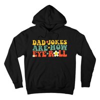 Dad Jokes Are How Eye Roll Funny Fathers Day Hoodie