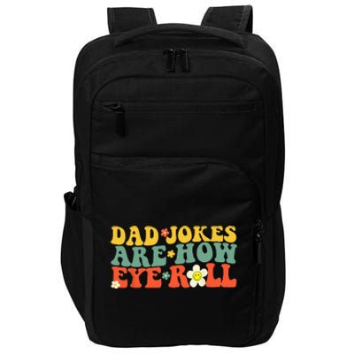 Dad Jokes Are How Eye Roll Funny Fathers Day Impact Tech Backpack