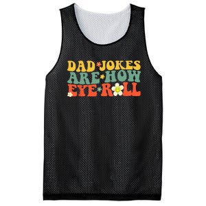 Dad Jokes Are How Eye Roll Funny Fathers Day Mesh Reversible Basketball Jersey Tank