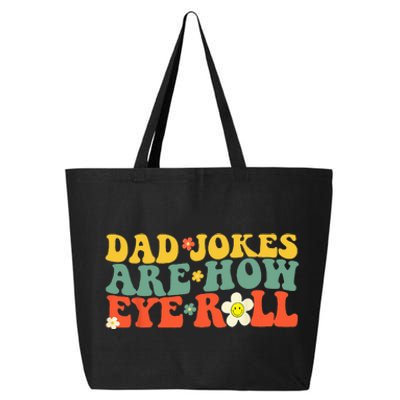 Dad Jokes Are How Eye Roll Funny Fathers Day 25L Jumbo Tote