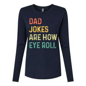 Dad Jokes Are How Eye Roll Gift Funny Fathers Day Womens Cotton Relaxed Long Sleeve T-Shirt